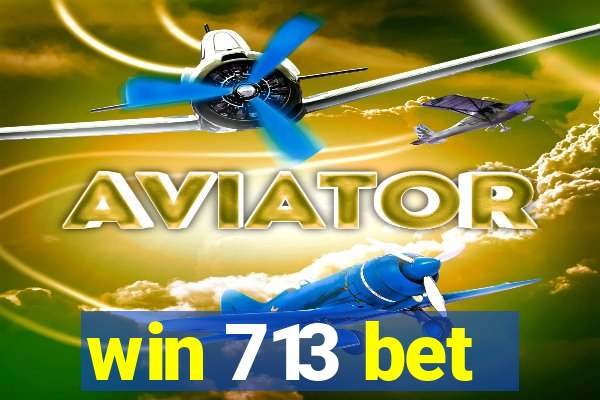 win 713 bet