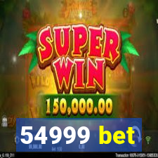 54999 bet