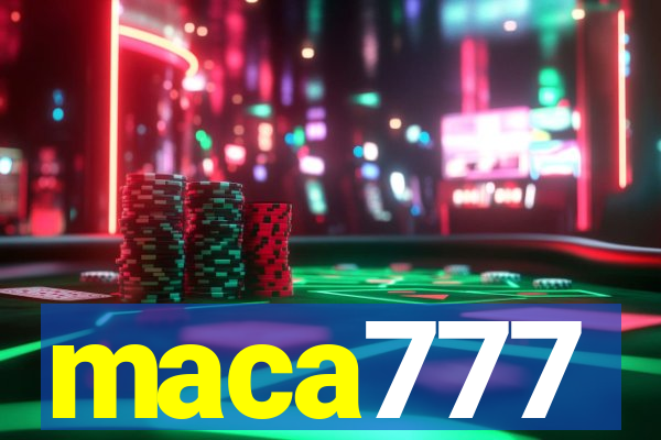 maca777