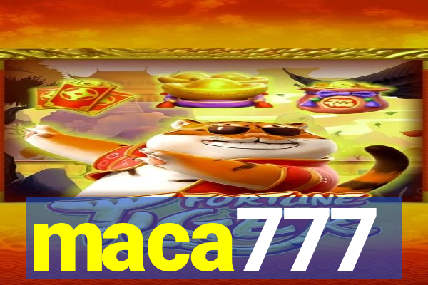 maca777