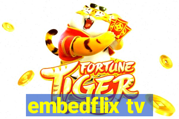 embedflix tv