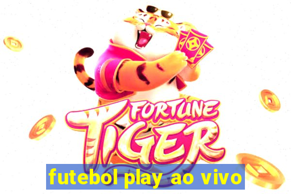 futebol play ao vivo