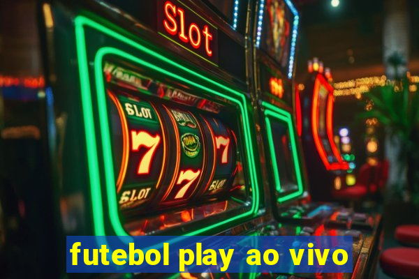 futebol play ao vivo