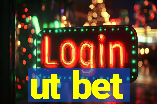 ut bet