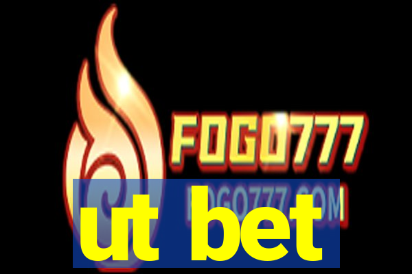 ut bet