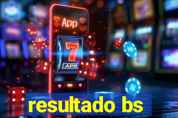 resultado bs