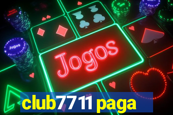 club7711 paga