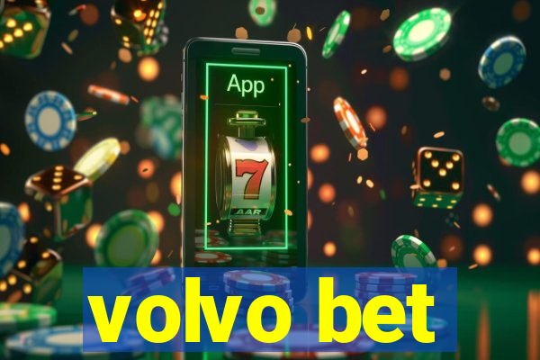 volvo bet