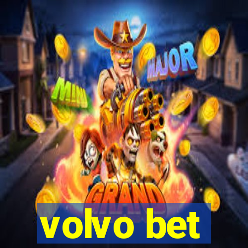 volvo bet
