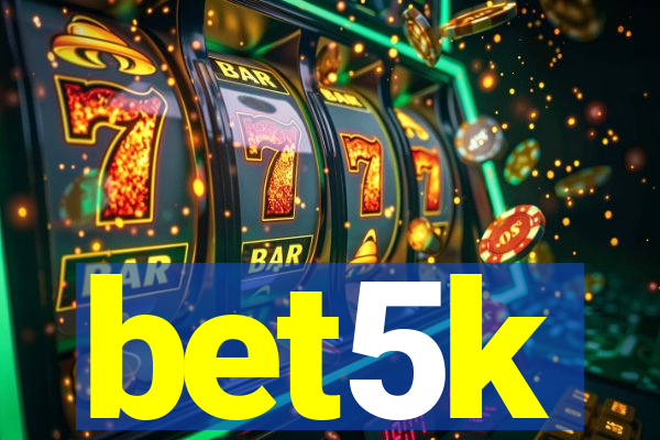 bet5k