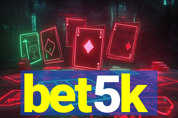 bet5k