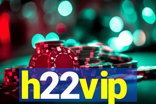 h22vip