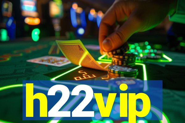 h22vip