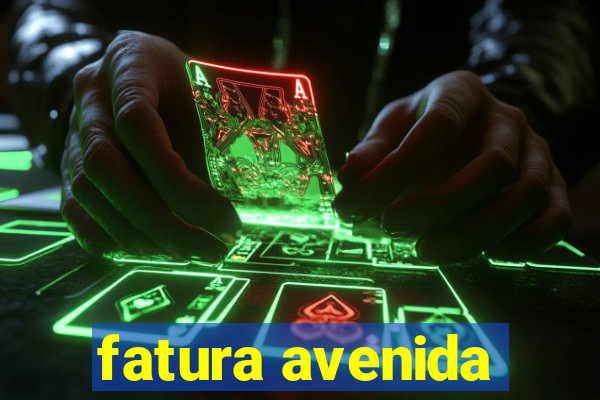 fatura avenida