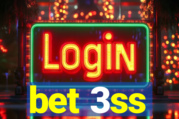 bet 3ss