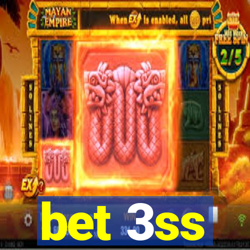 bet 3ss