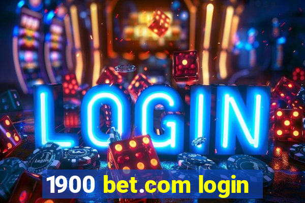 1900 bet.com login