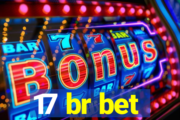 17 br bet