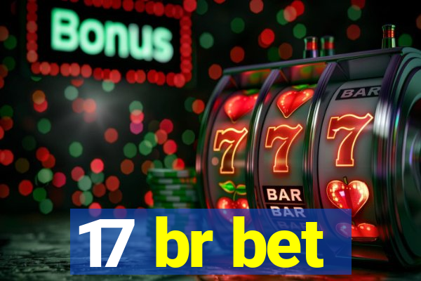 17 br bet