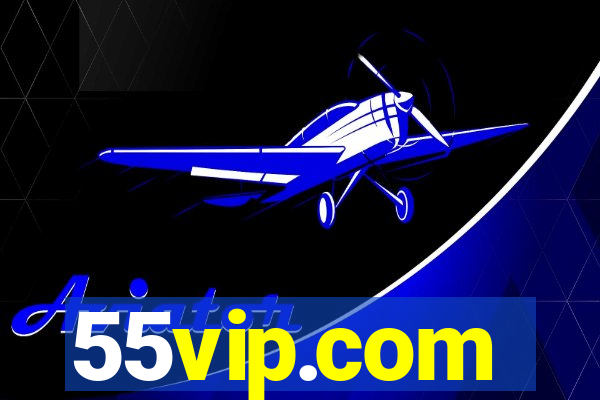 55vip.com