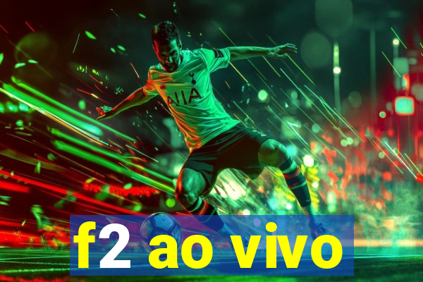 f2 ao vivo