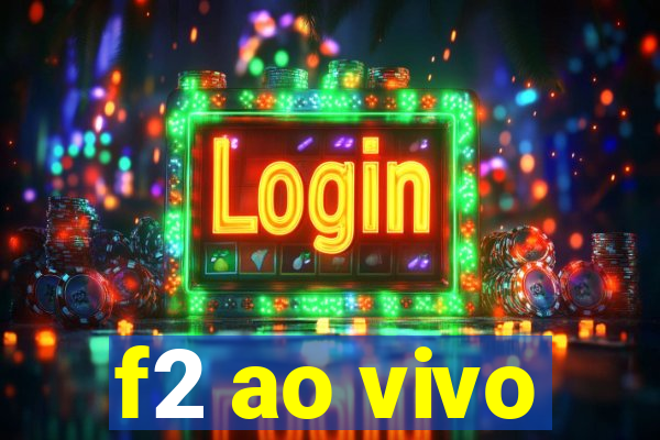 f2 ao vivo