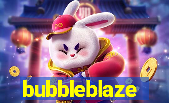bubbleblaze