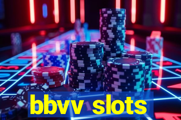 bbvv slots