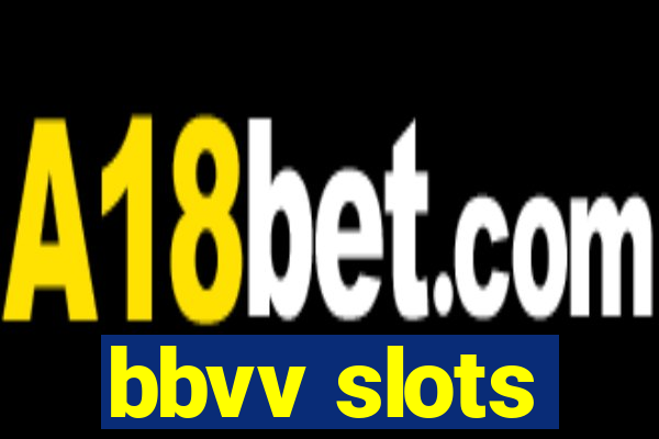 bbvv slots