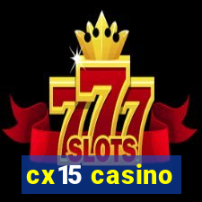 cx15 casino