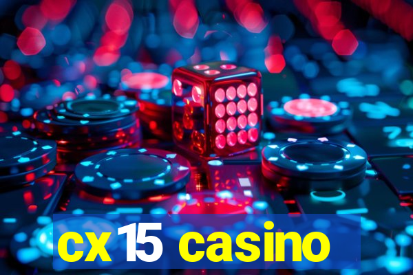 cx15 casino