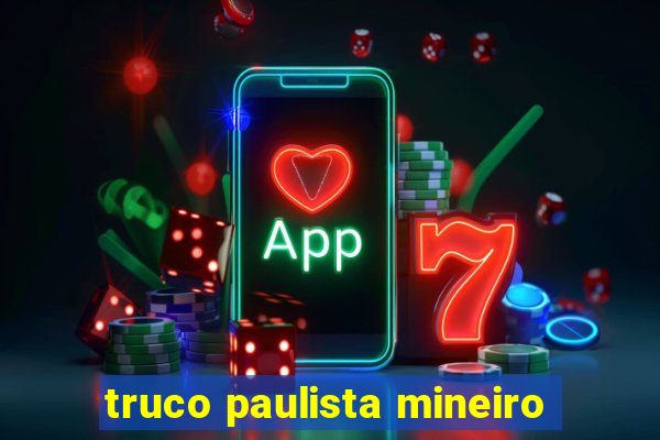 truco paulista mineiro