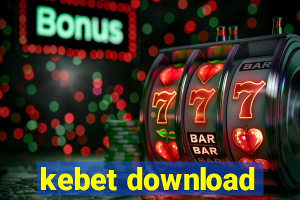 kebet download