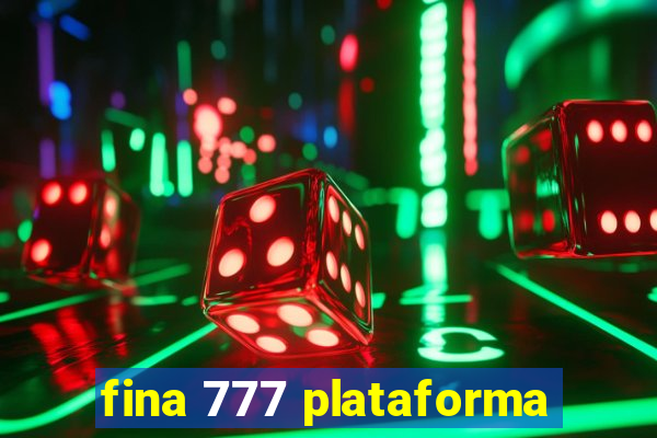 fina 777 plataforma