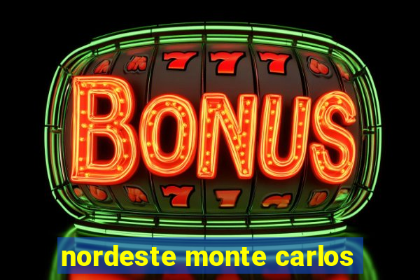 nordeste monte carlos