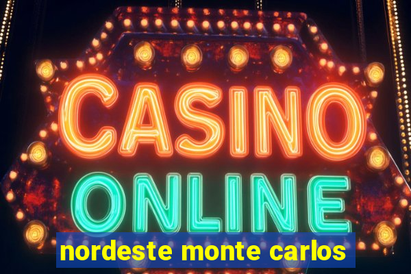 nordeste monte carlos