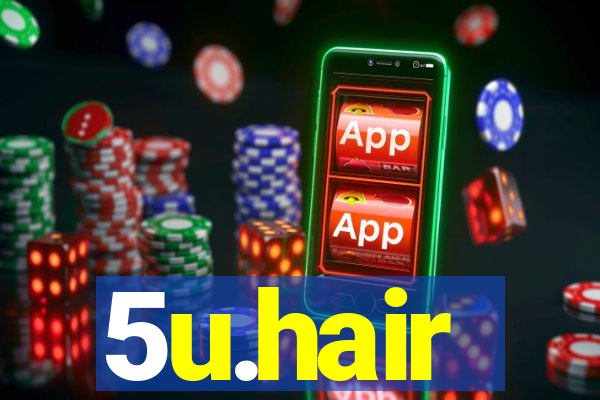 5u.hair