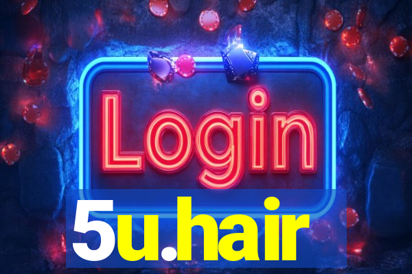 5u.hair