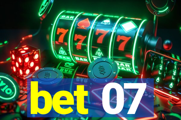 bet 07