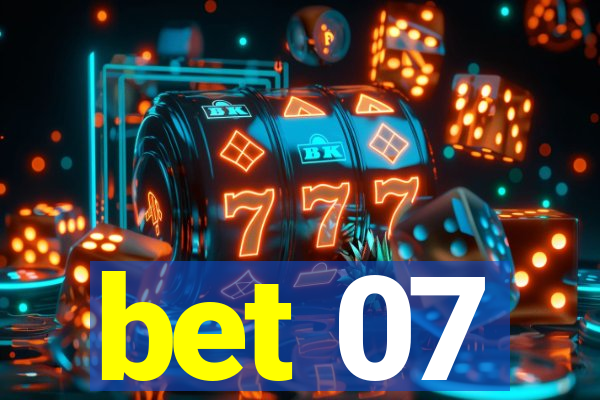 bet 07