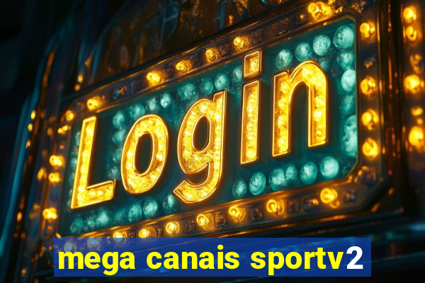 mega canais sportv2