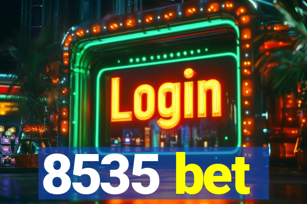 8535 bet