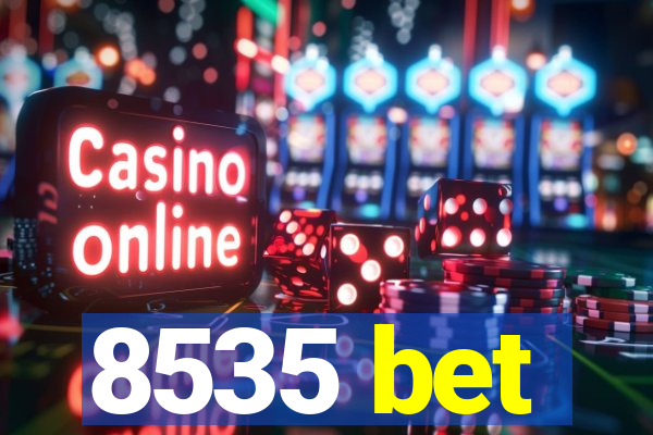 8535 bet