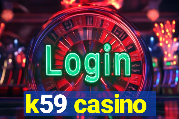 k59 casino