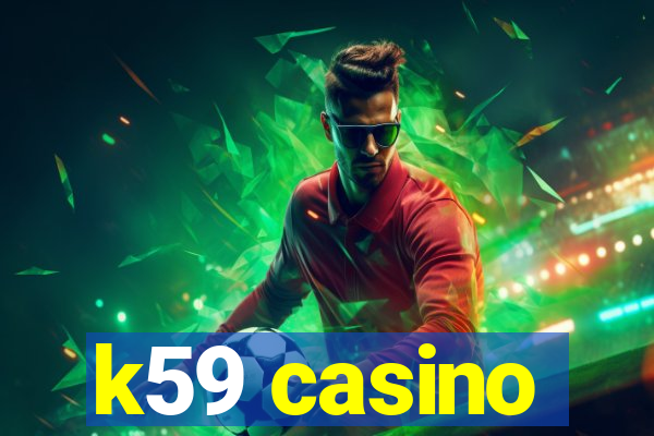 k59 casino