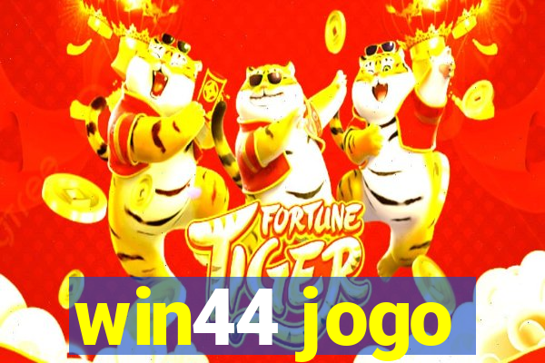 win44 jogo