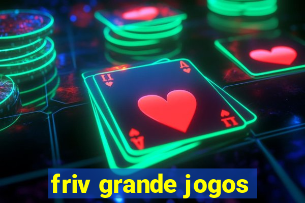 friv grande jogos