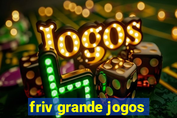 friv grande jogos