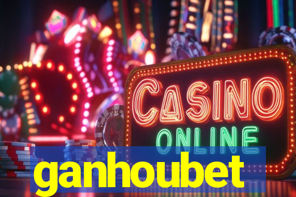 ganhoubet