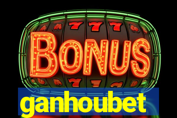 ganhoubet